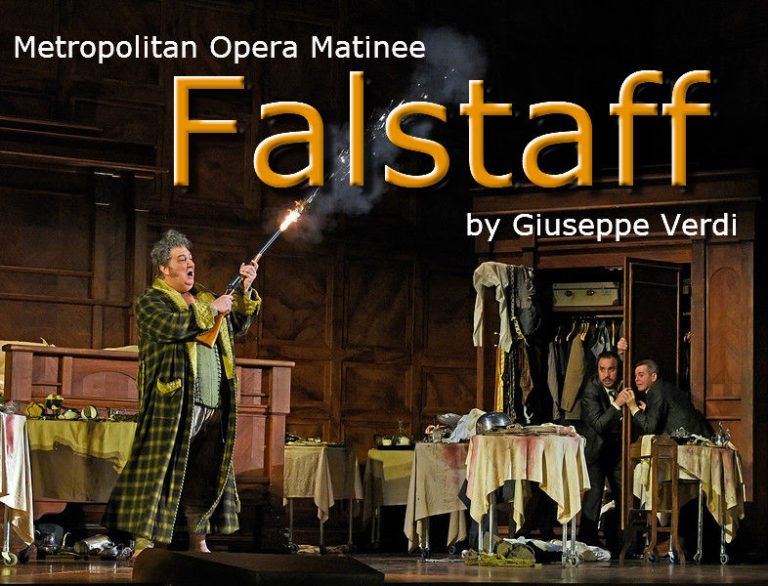 Sat 1 Pm Et Falstaff By Giuseppe Verdi On The Metropolitan Opera Matinee Falstaff Italian 